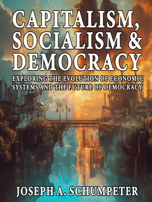 cover image of Capitalism, Socialism, and Democracy